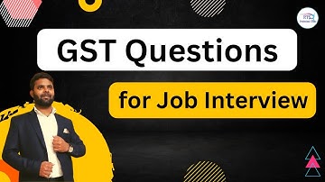 GST Questions for Job Interview | Gst Questions for Interview