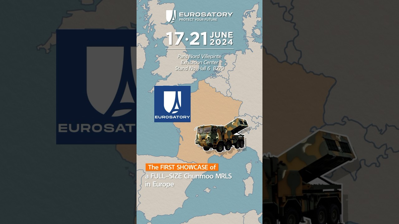 Eurosatory 2024 - The First Showcase of a Full-Size Display of Chunmoo MRLS in Europe