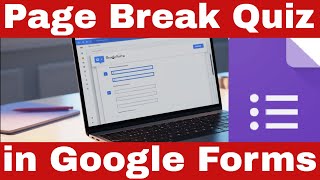 How to Make a Page Break Quiz in Google Forms Like a Pro In 3 Minutes