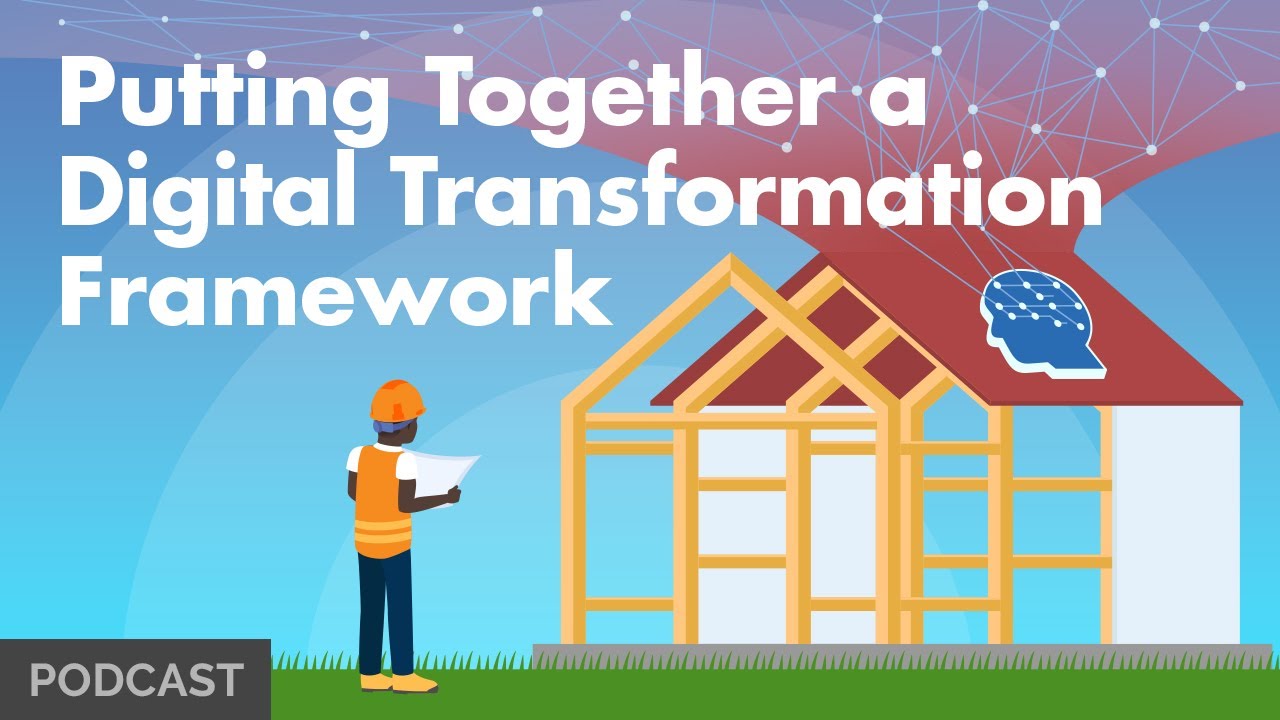Putting Together a Digital Transformation Framework - YouTube