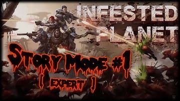 Infested Planet Story Mode Part 1 [expert]