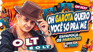 Oh Garota Quero Você Só Pra Me - O Lt Novo Brega