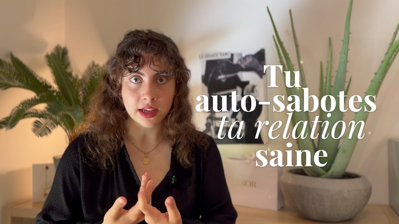 Ce que tu fais inconsciemment qui sabote tes relations...