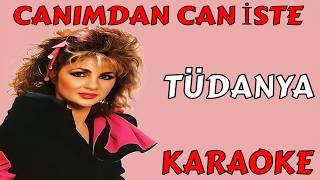 Tüdanya Canimdan Can İste Karaoke Ve Sözleri̇