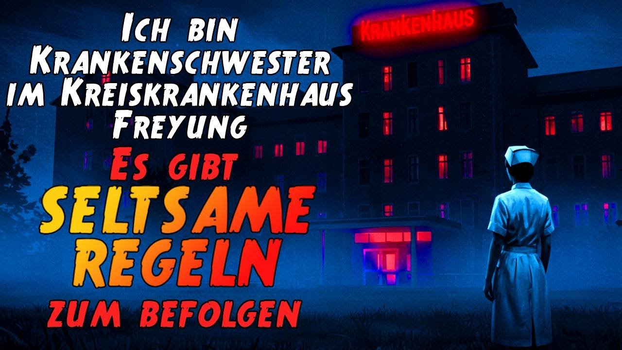 Ich bin Krankenschwester im Kreiskrankenhaus Freyung... Es gibt SELTSAME REGELN zu befolgen