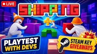 LIVE: Shipping Demo Playtest With The Devs + Steam Game Key Giveaways!