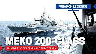 Meko 200 Class Frigate Episode 2 Hydra Class And Anzac Class