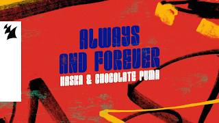 Haska & Chocolate Puma - Always And Forever (Official Lyric Video) Resimi