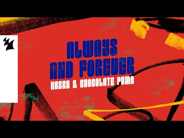 Haska & Chocolate Puma - Always And Forever