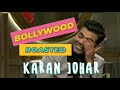 Bollywood Roasting Karan Johar - Koffee With Karan Roast - Karan Johar Roast - Roasting Karan Johar