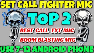 201 Top 2 Best call Fyt Mic 🎤 Boom 💥Blasting💥💣 voice use all Android Version mobile phone 2021