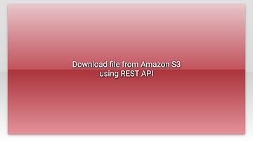 Download file from Amazon S3 using REST API