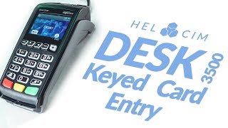 How to Complete a Keyed Transaction on the Ingenico Desk 3500 Credit Card Terminal
