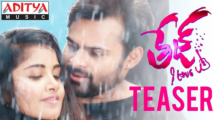 Tej I Love You Teaser | Sai Dharam Tej, Anupama Parameswaran | A.Karunakaran | Gopi Sundar