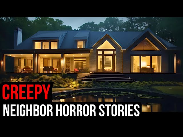 2 Hours Of TRUE Creepy Neighbor Horror Stories (Compilation) class=