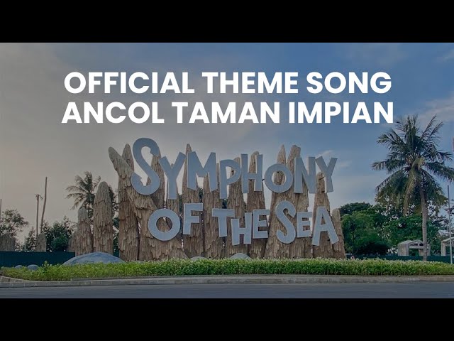 Official Theme Song Ancol Taman Impian class=