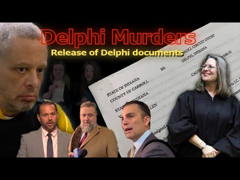 Delphi Murders. Judge Releases Delphi Docs.