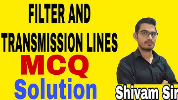 FILTER AND TRANSMISSION LINES||MCQ||SOLUTION