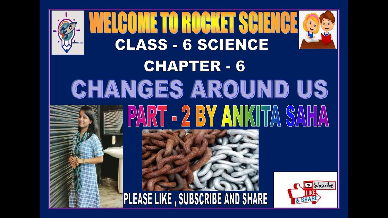 Class - 6 Science Chapter - 6 ( Changes around us ) Part - 2 - YouTube