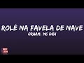 Oruam ft. MC Didi - Rolé Na Favela de Nave (Letra/Legendado)