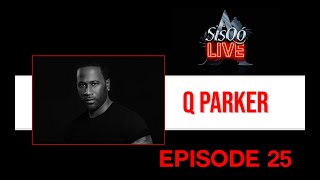 SisQo Live, Ep. 25 - Q. Parker (formerly of 112)