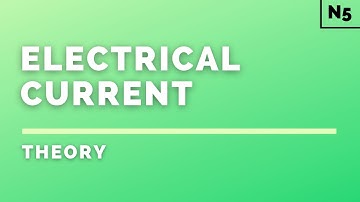 National 5 Physics | Electricity | Electrical Current | THEORY