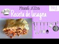 CÓMO REALIZAR UNA DELICIOSA LASAGNA/ MAMÁ ALBA