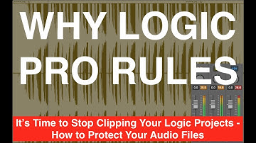 Stop Clipping Audio in Your Logic Projects - How to Protect Your Audio in Logic