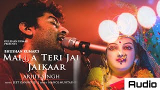 MAIYA TERI JAI JAIKAAR | Arijit Singh Jeet Gannguli Gurmeet Choudhary |Navratri Special Song
