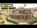 Ark: How To Build An Adobe House