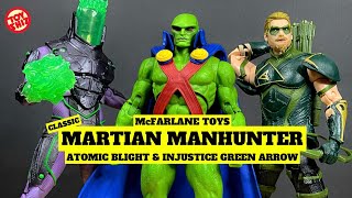 2022 CLASSIC MARTIAN MANHUNTER & Injustice 2 Green Arrow & Atomic Blight | McFarlane Toys