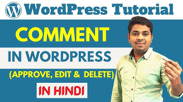 How To Approve, Edit or Delete Comments in WordPress - WordPress Tutorial For Beginner | Ajay Rajput