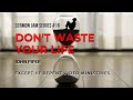 John Piper - Don't Waste Your Life (Sermon Jam)