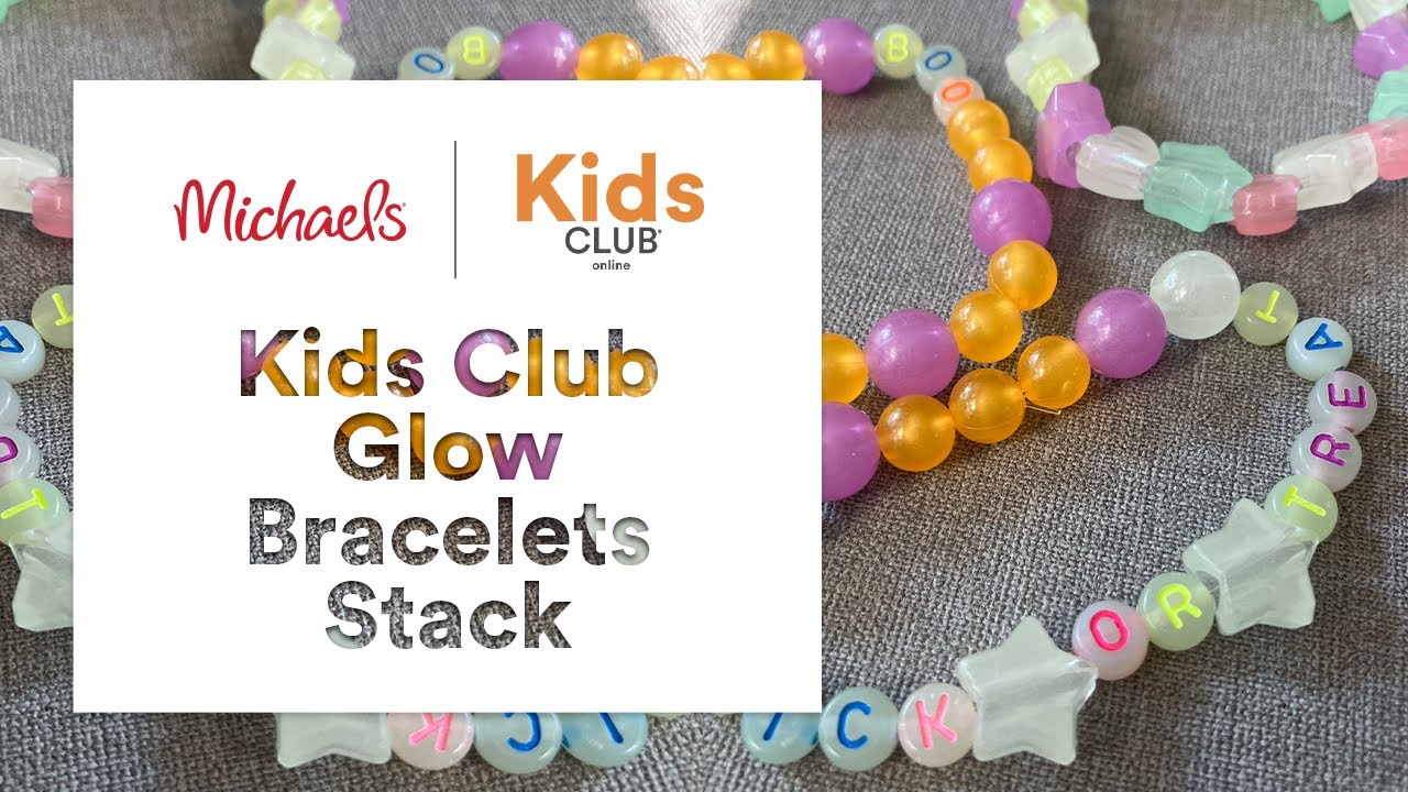 Online Class: Kids Club Glow Bracelets Stack