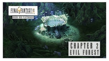 Final Fantasy IX - Moguri Mod Playthrough Chapter 2: Evil Forest