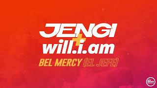 Jengi & will.i.am - Bel Mercy (El Jefe) [Official Visualiser] Resimi