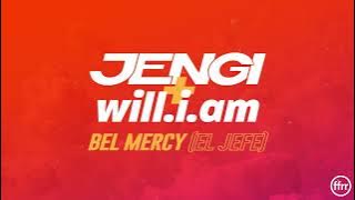 Jengi & will.i.am - Bel Mercy (El Jefe) [Official Visualiser]