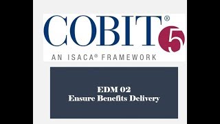 COBIT Processes - EDM02 - Benefits Delivery 1