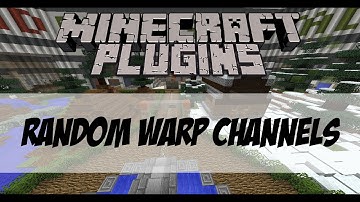 Minecraft Plugin Spotlight | Random Warp Channels by oliver276