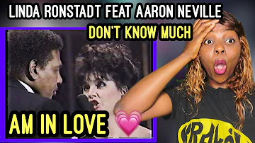 First Time Hearing | Linda Ronstadt (Feat Aaron Neville) - Don't know much (REACTION)