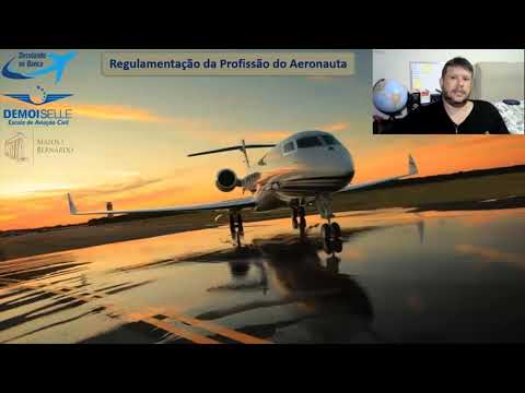 Lei do Aeronauta Aula 3 - Regulamentação da Profissão do Aeronauta - Generalidades