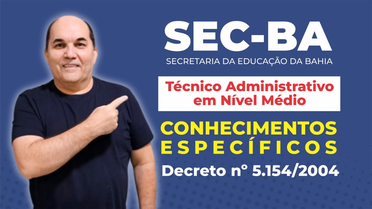 SEC-BA - Decreto nº 5.154, de 23 de Julho de 2004 - Conhecimentos Específicos - Petronio Castro
