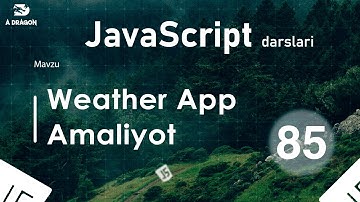 085. Weather App Amaliyot | JavaScript darslari | O