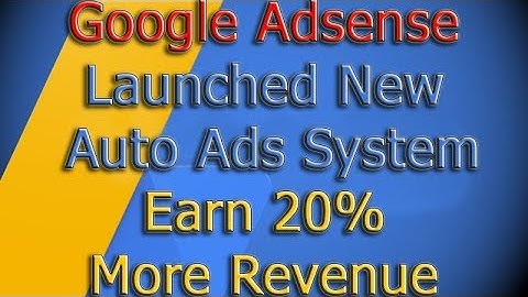 Google Adsense Launched New Auto Ads System | Google Adsense New Update | Earn 20% more revenue