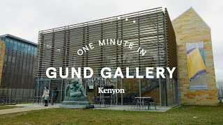 One Minute in Gund Gallery