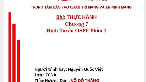 Chương 7 Cấu Hình Định Tuyến OSPF phần 1, Chương trình CCNA (Cisco Certified Network Associate)