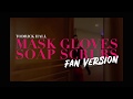 Mask, Gloves, Soap, Scrubs - Official Fan Music Video