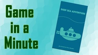 Game In A Minute Ep 32: Deep Sea Adventure