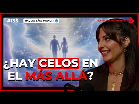 EP135| ABRAZANDO EL MÁS ALLÁ CON RAQUEL SAEZ: CELOS EN EL MÁS ALLÁ, Y PRESENTACIÓN DE SU NUEVO LIBRO