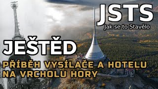 🎧 Jak se to Stavělo (JSTS): Ještěd - Vysílač a hotel